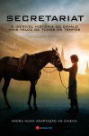 Secretariat – A Incrível História do Cavalo Mais Veloz de Todos os Tempos - William Nack, António Costa Santos