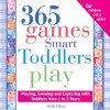 365 Games Smart Toddlers Play, 2E: Creative Time to Imagine, Grow and Learn - Sheila Ellison