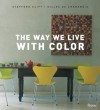 The Way We Live With Color - Stafford Cliff, Gilles de Chabaneix