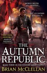 The Autumn Republic - Brian McClellan