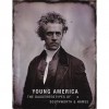 Young America: The Daguerreotypes of Southworth & Hawes - Grant B. Romer, Wendy Wick Reaves