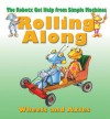 Rolling Along: Wheels and Axles - Gerry Bailey, Mike Spoor