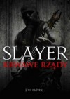 Slayer. Krwawe rządy - Joel McIver