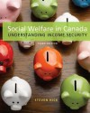 Social Welfare in Canada: Understanding Income Security - Steven Hick