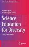 Science Education for Diversity: Theory and Practice - Nasser Mansour, Rupert Wegerif