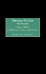 Strange Felicity: Eudora Welty's Subtexts on Fiction and Society - Howard Garrett