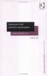 Swinburne's Hell and Hick's Universalism: Are We Free to Reject God? (Ashgate New Critical Thinking in Religion, Theology, and Biblical Studies) - Lindsey Hall