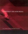 Democracy and New Media (Media in Transition) - David Thorburn, Henry Jenkins