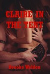 Claire in the Tent: An Explicit Erotica Story - Brooke Weldon