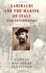 Phoenix: Garibaldi and the Making of Italy: June - November, 1860 - George Macaulay Trevelyan