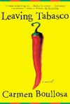 Leaving Tabasco: A Novel - Carmen Boullosa