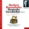 Deutsche Geschichte. Ein Versuch (Vol1): Von den Anfängen bis zum Wormser Konkordat - Herbert Rosendorfer, Gert Heidenreich