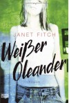 Weißer Oleander - Janet Fitch