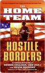 The Home Team: Hostile Borders (eBook) - Dennis Chalker