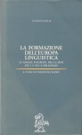 La formazione dell'Europa linguistica: le lingue d'Europa tra la fine del I e del II millennio - Emanuele Banfi