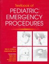 Textbook of Pediatric Emergency Procedures - Fred M. Henretig