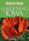 Month by Month Gardening in Iowa (Month-By-Month Gardening (David & Charles)) - Melinda Myers