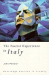 The Fascist Experience in Italy - John Pollard