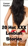 20 Hot XXX Lesbian Stories (Bundle 1) - Conner Hayden