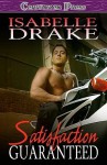 Satisfaction Guaranteed - Isabelle Drake