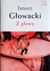 Z głowy - Janusz Głowacki