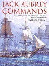 Jack Aubrey Commands: An Historical Companion to the Naval World of Patrick O'Brian - Brian Lavery