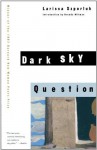 Dark Sky Question (Barnard New Women Poets Series) - Larissa Szporluk