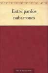 Entre pardos nubarrones (Spanish Edition) - José Zorrilla