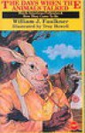 The Days When the Animals Talked: Black American Folktales and How They Came To Be - William J. Faulkner