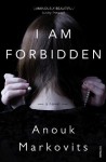 I Am Forbidden - Anouk Markovits