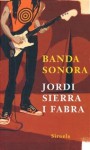 Banda sonora - Jordi Sierra i Fabra