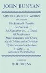The Miscellaneous Works of John Bunyan, Volume 12: The Acceptable Sacrifice/Last Sermon/An Exposition On... Genesis/Of Justification/Paul's Departure and Crown/Of the Trinity and a Christian/A Mapp Shewing the Order & Causes of Salvation & Damnati - John Bunyan