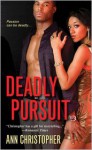 Deadly Pursuit - Ann Christopher