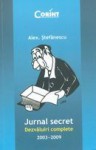 Jurnal secret. Dezvăluiri complete. 2003-2009 - Alex. Ștefănescu