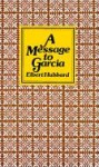 A Message to Garcia - Elbert Hubbard, Alan Burton