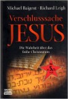 Verschlusssache Jesus - Michael Baigent, Richard Leigh