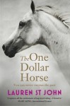 The One Dollar Horse - Lauren St. John