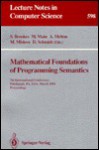 Mathematical Foundations of Programming Semantics: 7th International Conference, Pittsburgh, Pa, USA, March 25-28, 1991. Proceedings - S. Brookes, Michael Main, Michael W. Mislove, A. Melton