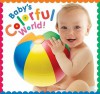 Baby's Colorful World - Jean McElroy