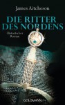 Die Ritter des Nordens: Historischer Roman (The Bloody Aftermath of 1066, #2) - James Aitcheson, Bernhard Weber