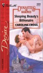 Sleeping Beauty's Billionaire - Caroline Cross