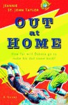 Out at Home - Jeannie St. John Taylor