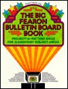 Big Bulletin Board Book: Project-A-Pattern Ideas for Elementary Subject Areas - Bill Burke, Julie Kranhold