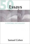 50 Essays: A Portable Anthology - Samuel Cohen