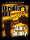 Director's Cut - Alton Gansky