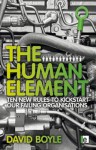 The Human Element: Ten New Rules to Kickstart Our Failing Organizations - David Boyle