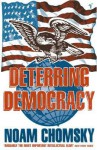 Deterring Democracy - Noam Chomsky