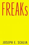 FREAKs - Joseph E. Scalia