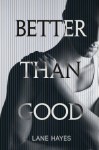 Better Than Good - Lane Hayes