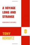 A Voyage Long and Strange: Rediscovering the New World - Tony Horwitz